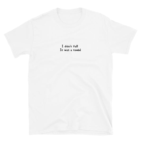 「I didn't fall It was a tombé」クラシックTシャツ