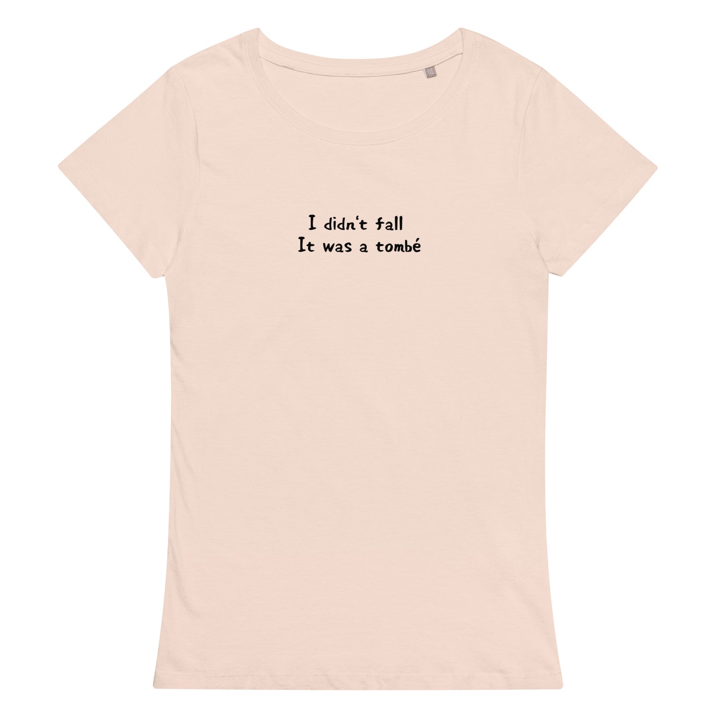「I didn't fall It was a tombé」スリムTシャツ